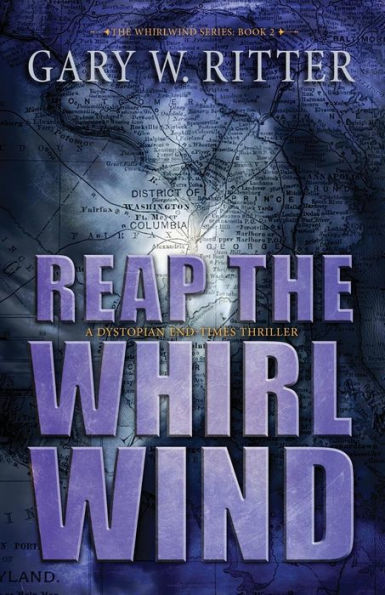 Reap the Whirlwind: A Dystopian End-Times Thriller