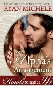 The Alpha's Arrangement (A Paranormal Shifter Romance) Howls Romance