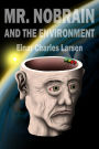 Mr. Nobrain and the Environment