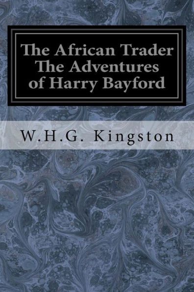 The African Trader The Adventures of Harry Bayford