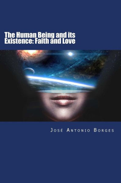 The human being and its existence: faith and love