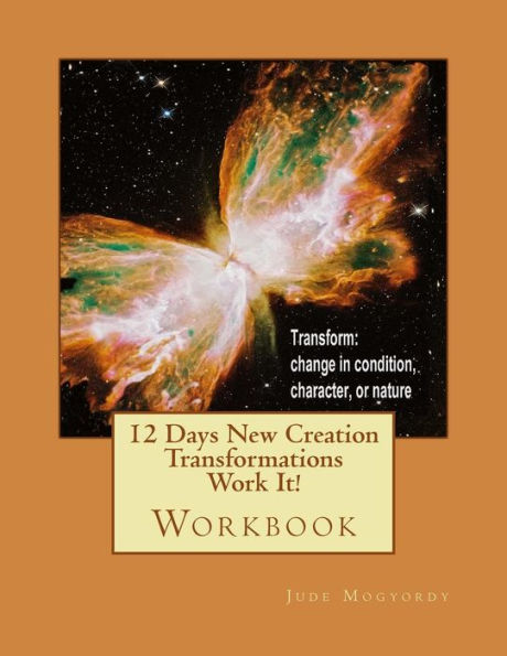 12 Days New Creation Transformations Work It!: Workbook