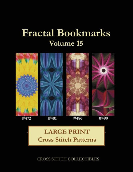 Fractal Bookmarks Vol. 15: Large Print Cross Stitch Patterns