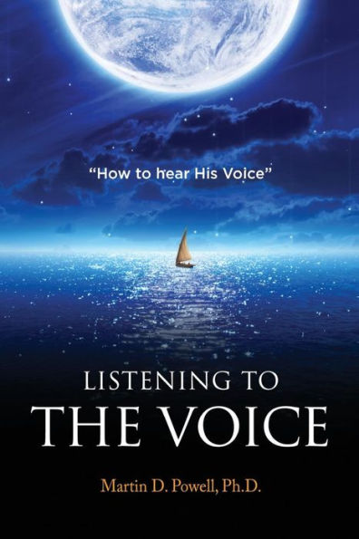 Listening to the Voice: How to Hear His Voice