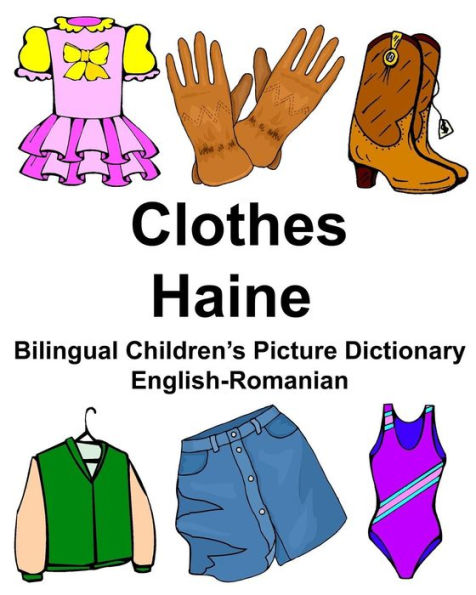 English-Romanian Clothes/Haine Bilingual Children's Picture Dictionary