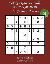 Title: Sudokus Grandes Tailles et Gros Caractères - Niveau Facile - N°2: 100 Sudokus Faciles - Grands Caractères : 36 points, Author: Livrespoursoi Com