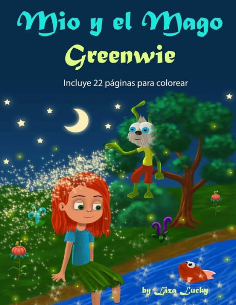 Mio y el Mago Greenwie: Cuento para niÃ¯Â¿Â½os 3-7 AÃ¯Â¿Â½os sobre la importancia del cuidado personal, libros en espaÃ¯Â¿Â½ol para niÃ¯Â¿Â½os, Cuentos para dormir - Spanish books for children (Spanish edition).