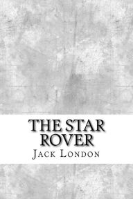 Title: The Star Rover, Author: Jack London