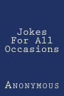 Jokes For All Occasions