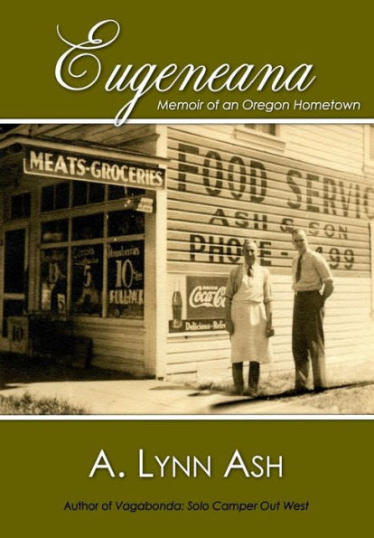 Eugeneana: Memoir of an Oregon Hometown