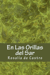 Title: En Las Orillas del Sar, Author: Rosalia de Castro