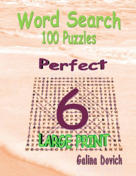 Word Search 100 Puzzles: Perfect 6