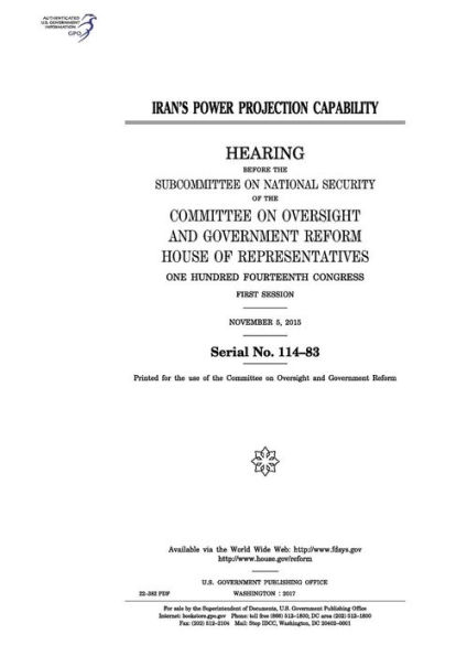Iran's power projection capability: hearing before the Subcommittee on National Security of the Committee on Oversight and Government Reform