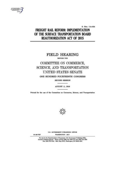 Freight rail reform: implementation of the Surface Transportation Board Reauthorization Act of 2015: field hearing before the Committee on Commerce