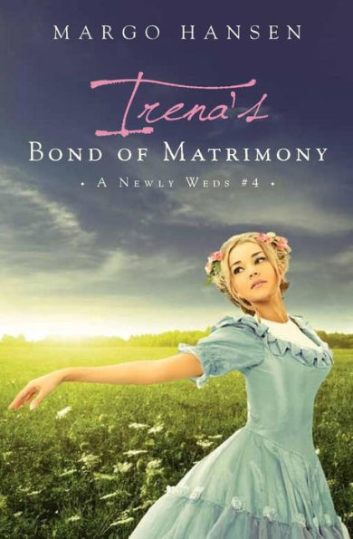 Irena's Bond of Matrimony: A Newly Weds #4
