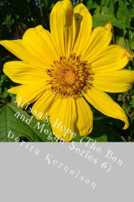 Title: Alissa's Hope (The Ben and Megan Series 6), Author: Dorita Lynn Kornelsen