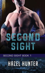 Title: Second Sight (The Complete Series), Author: Hazel Hunter