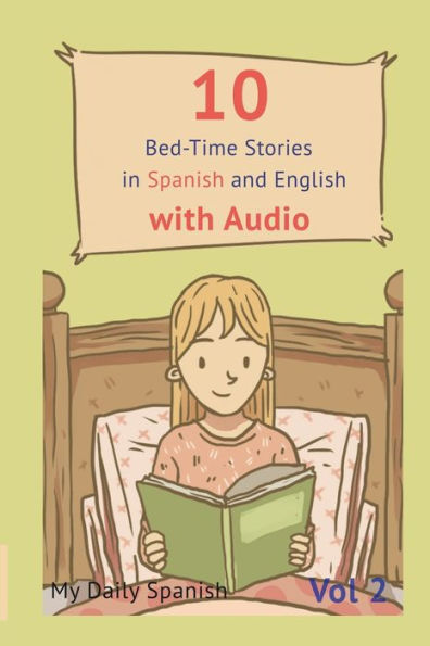 10 Bed-Time Stories in Spanish and English with audio. Spanish for Children: Spanish for Kids - Learn Spanish with Parallel English Text