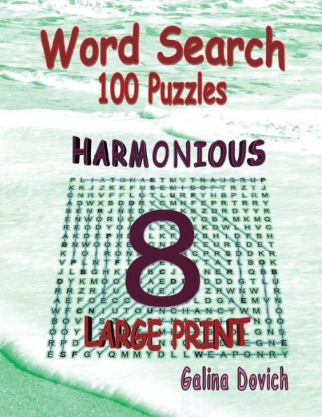 Word Search 100 Puzzles: Harmonious 8