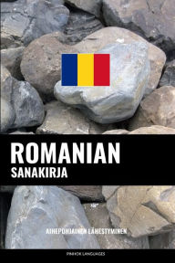Title: Romanian sanakirja: Aihepohjainen lähestyminen, Author: Pinhok Languages