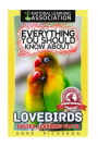 Everything You Should Know About: Lovebirds Faster Learning Facts