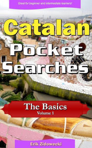 Title: Catalan Pocket Searches - The Basics - Volume 1: A set of word search puzzles to aid your language learning, Author: Erik Zidowecki