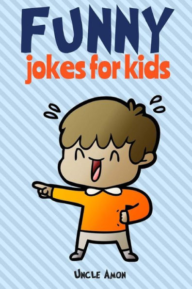 Funny Jokes for Kids: 100 Hilarious Jokes