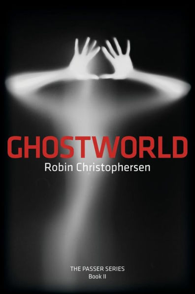 Ghostworld: The Passer Series Book II