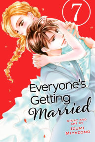 Title: Everyone's Getting Married, Vol. 7, Author: Izumi Miyazono