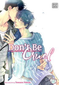 Title: Don't Be Cruel, Vol. 6 (Yaoi Manga), Author: Yonezou Nekota