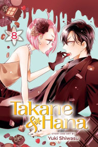 Title: Takane & Hana, Vol. 8, Author: Yuki Shiwasu