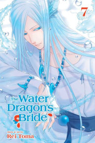 Title: The Water Dragon's Bride, Vol. 7, Author: Rei Toma