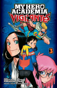 Title: My Hero Academia: Vigilantes, Vol. 3, Author: Hideyuki Furuhashi