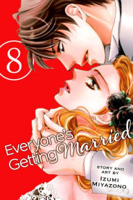 Title: Everyone's Getting Married, Vol. 8, Author: Izumi Miyazono