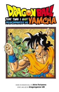 Title: Dragon Ball: That Time I Got Reincarnated as Yamcha!, Author: dragongarow LEE