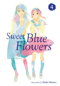 Title: Sweet Blue Flowers, Vol. 4, Author: Takako Shimura