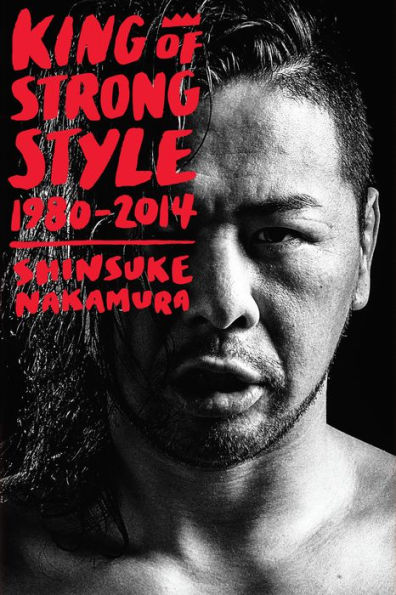 King of Strong Style: 1980-2014