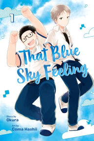 Title: That Blue Sky Feeling, Vol. 1, Author: Okura