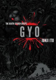 Title: Gyo (2-in-1 Deluxe Edition), Author: Junji Ito