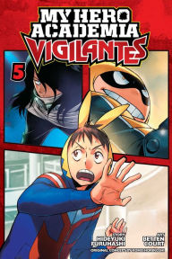 Ebook download for mobile phones My Hero Academia: Vigilantes, Vol. 5 by Hideyuki Furuhashi, Betten Court 9781974712762 (English literature)