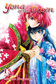 Title: Yona of the Dawn, Vol. 15, Author: Mizuho Kusanagi