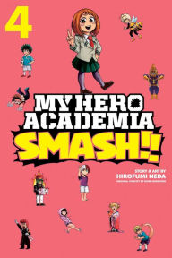 Download free ebooks in txt format My Hero Academia: Smash!!, Vol. 4 by Hirofumi Neda, Kohei Horikoshi PDB iBook RTF English version