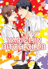 Electronics books free download pdf Yarichin Bitch Club, Vol. 3 by Ogeretsu Tanaka English version 9781974716111