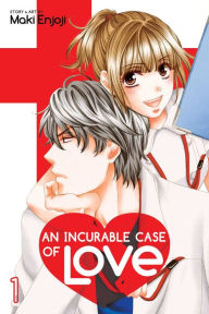 Title: An Incurable Case of Love, Vol. 1, Author: Maki Enjoji