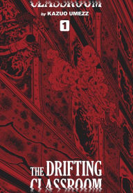 Italian books free download pdf The Drifting Classroom: Perfect Edition, Vol. 1 by Kazuo Umezz in English 9781974709373 iBook PDB PDF