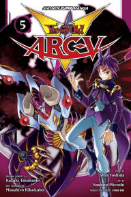 Title: Yu-Gi-Oh! Arc-V, Vol. 5: The Enemy's Hideout!!, Author: Shin Yoshida