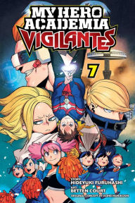 Downloading audio books on My Hero Academia: Vigilantes, Vol. 7 9781974720279 FB2 PDF by Hideyuki Furuhashi, Betten Court (English literature)
