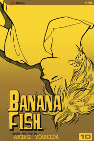 Title: Banana Fish, Vol. 10, Author: Akimi Yoshida