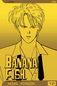 Title: Banana Fish, Vol. 12, Author: Akimi Yoshida