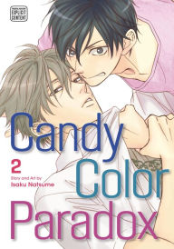 Title: Candy Color Paradox, Vol. 2 (Yaoi Manga), Author: Isaku Natsume